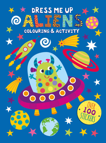 Dress Me Up Colouring & Activity Book – Aliens Sticker Book